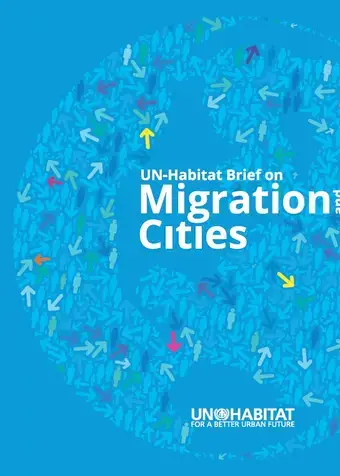 UN-Habitat Brief on Migration to Cities (2018)