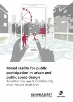 Mixed reality for public participation in urban and public space design - Towards a new way of crowdsourcing more inclusive smart cities