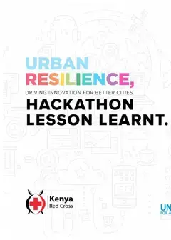 Urban Resilience Hackathon - Driving Innovation for Better Cities, Lessons Learnt Report