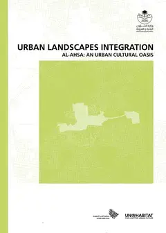 Urban Landscapes Integration Al-Ahsa: An Urban Cultural Oasis