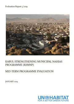  Mid-Term Programme Evaluation for Kabul Strengthening Municipal Nahias Programme (KSMNP) (5/2019)