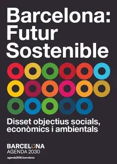 Barcelona: Futur Sostenible. Disset objectius socials, economics I ambientals