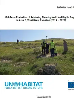 Mid-Term Evaluation of Achieving Planning and Land Rights Project in Area C, West Bank, Palestine (2019 – 2023)