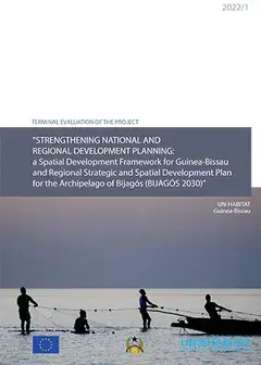 Evaluation of Strengthening National and Regional Development Planning: a Spatial Development Framework for Guinea-Bissau and a Regional Strategic and Spatial Development Plan for the Archipelago of Bijagós (Bijagós 2030) Project (2022/1)