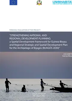 Evaluation Report of Strengthening National and Regional Development Planning: a Spatial Development Framework for Guinea-Bissau and a Regional Strategic and Spatial Development Plan for the Archipelago of Bijagós (Bijagós 2030) Project (2022/2)