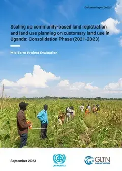 Mid-Term Project Evaluation of Scaling up community-based land registration and land use planning on customary land use in Uganda: Consolidation Phase (2021-2023) (2023/5)