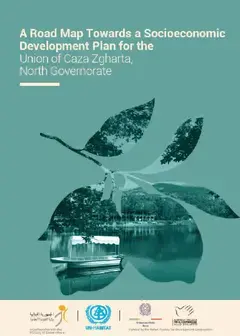 A Road Map Towards Socioeconomic Development for the Unions of Municipalities of  Caza Zgharta, North Governorate