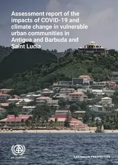 Cover for the Assessment report of the impacts of COVID-19 and climate change in vulnerable urban communities in Antigua and Barbuda and Saint Lucia