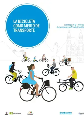 The Bicycle as a Means of Transportation - Strategy for Bucaramanga and its Metropolitan Area - 2019-2030 - Cover image