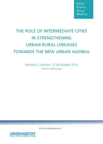 The Role of Intermediate Cities in Strengthening Urban-Rural Linkages towards the New Urban Agenda - Cover image