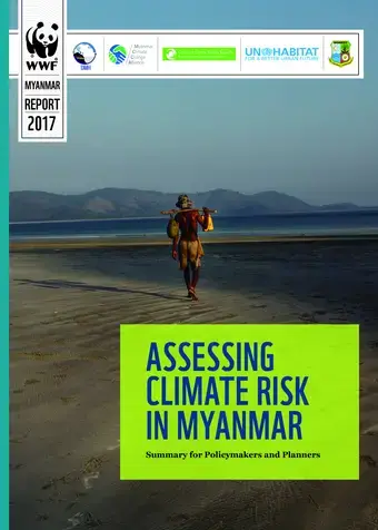 Assessing Climate Risk in Myanmar (Summary for Policymakers and Planners)