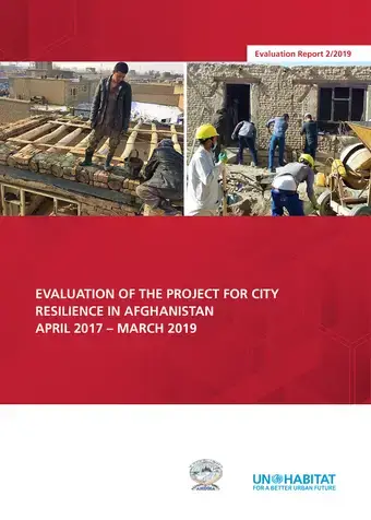 EVALUATION OF THE PROJECT FOR CITY RESILIENCE IN AFGHANISTAN APRIL 2017 – MARCH 2019