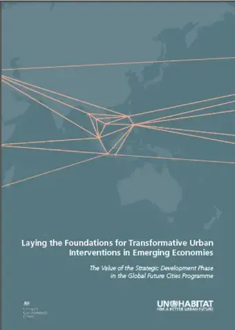 Laying the Foundations for Transformative Urban Interventions in Emerging Economies: The Value of the Strategic Development Phase in the Global Future Cities Programme