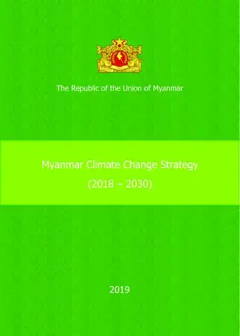 Myanmar Climate Change Strategy (2018 – 2030)