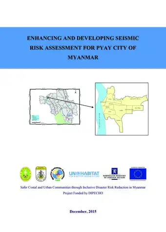 Enhancing and Developing Seismic Risk Assesment for Pyay City of Myanmar
