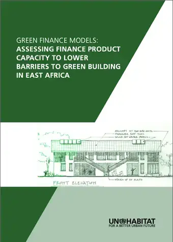Green Finance Models: Assessing Finance Product Capacity to Lower Barriers to Green Building in East Africa-cover
