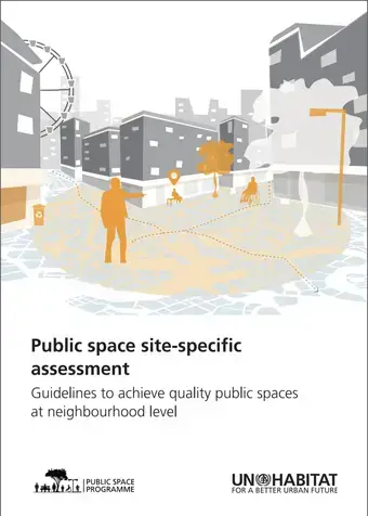 Public Space Site-Specific Assessment: Guidelines to Achieve Quality Public Spaces at Neighbourhood Level - cover
