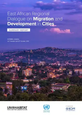 East African Regional Dialogue on Migration and Development in Cities, Summary Report