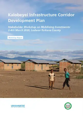 Kalobeyei Infrastructure Corridor Development Plan Stakeholder Workshop on Mobilizing Investments, Summary Report