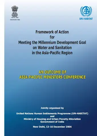 2.	Framework of Action for Meeting the Millennium Development Goal on Water and Sanitation in the Asia-Pacific Region, AN OUTCOME OF ASIA-PACIFIC MINISTERS CONFERENCE