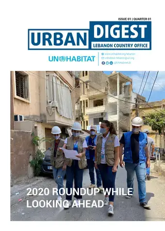 UN-Habitat Lebanon Country Programme Quarterly Newsletter: Q1 2021 The Urban Digest: 2020 Roundup While Looking Ahead
