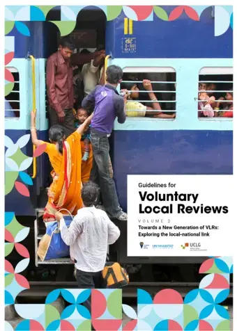 Guidelines for Voluntary Local Reviews. Volume 2: Towards a New Generation of VLRs: Exploring the local-national link