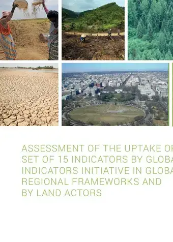 Assessment of the uptake of the set of 15 indicators by Global Land Indicators Initiative in global and regional frameworks and by land actors
