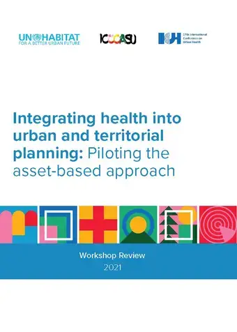 Integrating health into urban and territorial planning: Piloting the asset-based approach