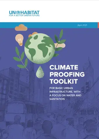 Climate Proofing Toolkit: For Basic Urban Infrastructure with a Focus on Water and Sanitation