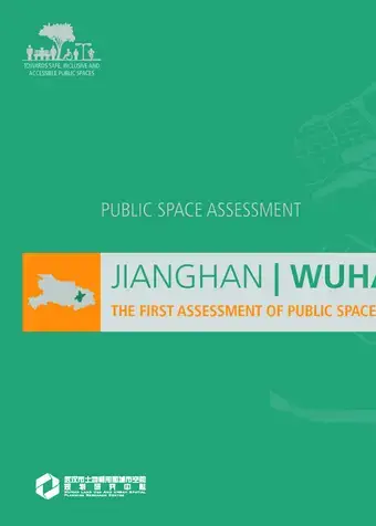 The First District-wide Assessment of Public Spaces in a Dense Urban Area, Jianghan, Wuhan, China