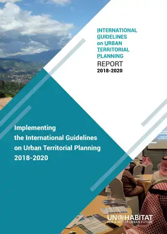 International guidelines on urban territorial planning: Report 2018-2020 – Implementing the International Guidelines on Urban Territorial Planning 2018-2020