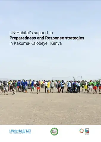 UN-Habitat’s support to Preparedness and Response strategies in Kakuma-Kalobeyei, Kenya