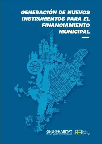 Generación de nuevos instrumentos para el financiamiento municipal Generating new instruments for municipal financing