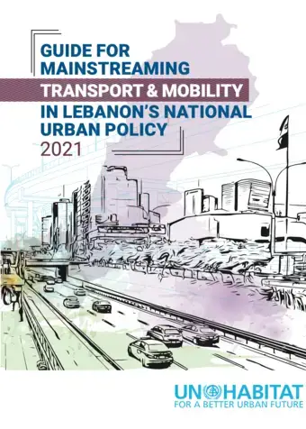 Guide for Mainstreaming Transport and Mobility in Lebanon’s National Urban Policy