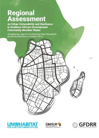 Regional Assessment on Urban Vulnerability and Resilience in Southern African Development Community Member States
