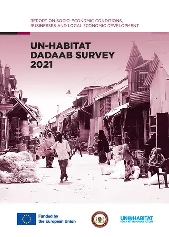 Report on Socio-Economic Conditions, Businesses and Local Economic Development – UN-Habitat Dadaab Survey 2021