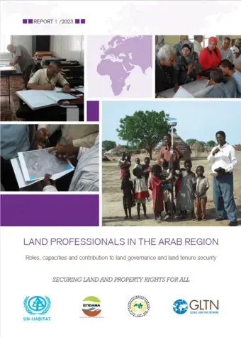 Land Professionals in the Arab region: Roles, capacities and contribution to land governance and land tenure security 