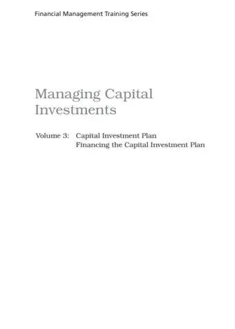 Financial Management Training Series Volume 3 - Managing Capital Investments