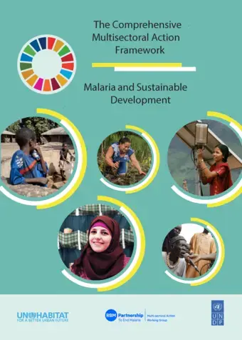 The Comprehensive Multisectoral Action Framework - Malaria and Sustainable Development