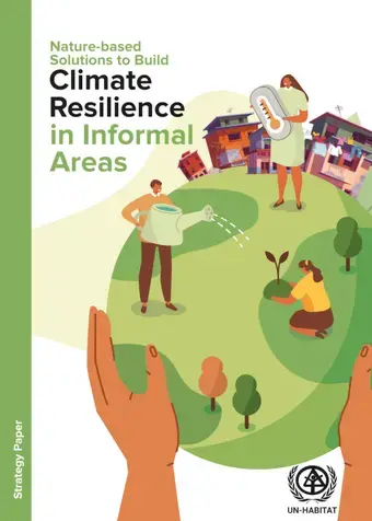 Strategy Paper on Nature-based Solutions to Build Climate Resilience in Informal Areas