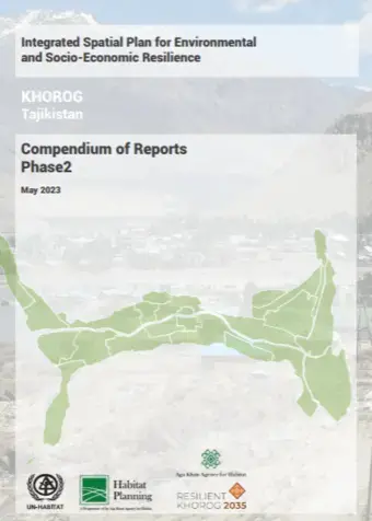 Integrated Spatial Plan for Environmental and Socio Economic Resilience, Khorog, Tajikistan