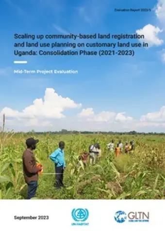 Mid-Term Project Evaluation of Scaling up community-based land registration and land use planning on customary land use in Uganda: Consolidation Phase (2021-2023) (2023/5)