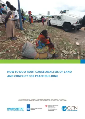 How to do a Root Cause Analysis of Land and Conflict for  Peace Building
