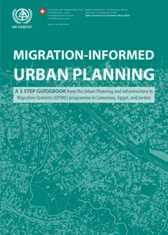 Migration-Informed Urban Planning  A 3 Step Guidebook from the Urban Planning and Infrastructure in Migration Contexts (UPIMC) Programme in Cameroon, Egypt, and Jordan