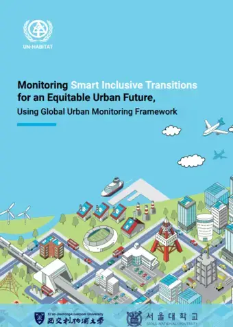 Monitoring Smart Inclusive Transitions for an Equitable Urban Future, Using Global Urban Monitoring Framework