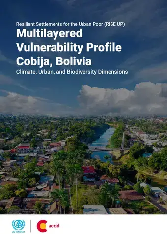 Cover of the Multilayered Vulnerability Profile Cobija, Bolivia Resilient Settlements for the Urban Poor (RISE UP)