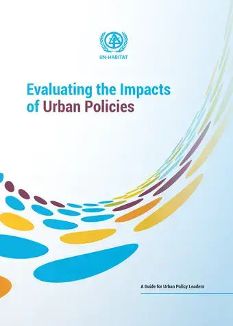 Evaluating the Impacts of Urban Policies A Guide for Urban Policy Leaders