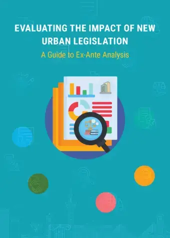 Cover Evaluating the Impact of New Urban Legislation: A Guide to Ex-Ante Analysis