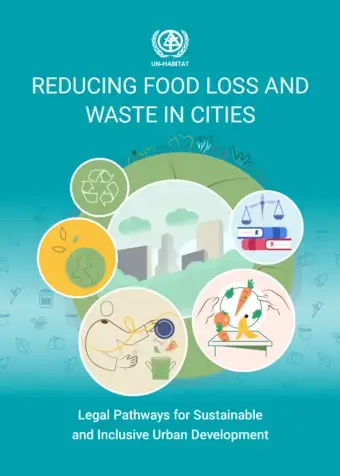 ​​Reducing Food Loss and Waste in Cities: Legal Pathways for Sustainable and Inclusive Urban Development​ cover