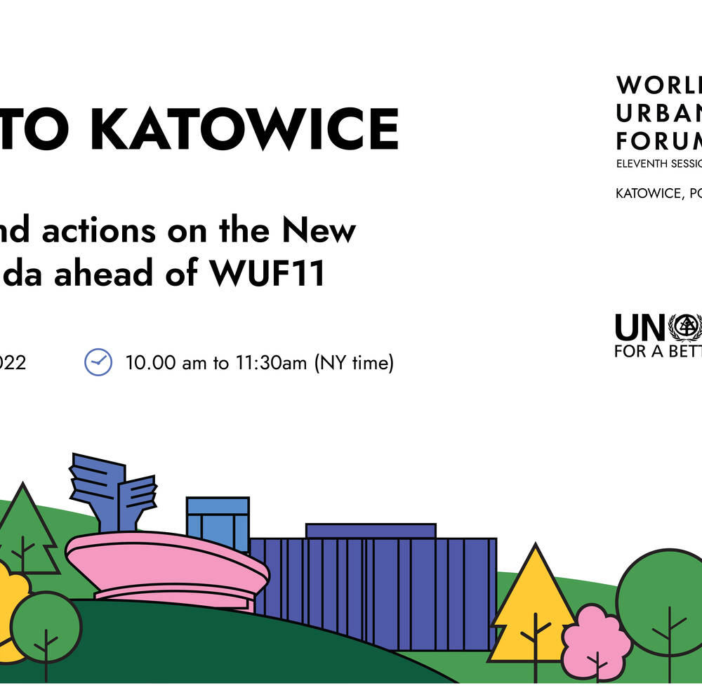 World Urban Forum in Katowice to focus on the future of cities and urban crisis response